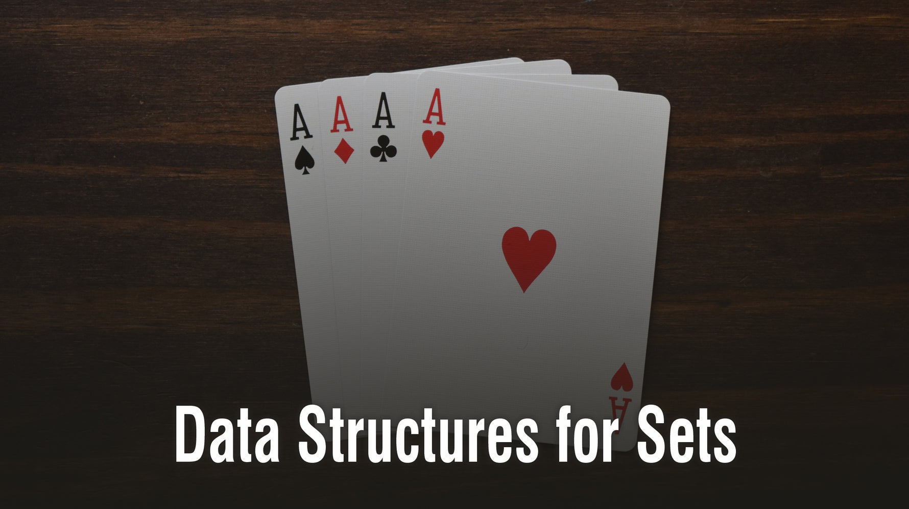 Data Structures for Sets