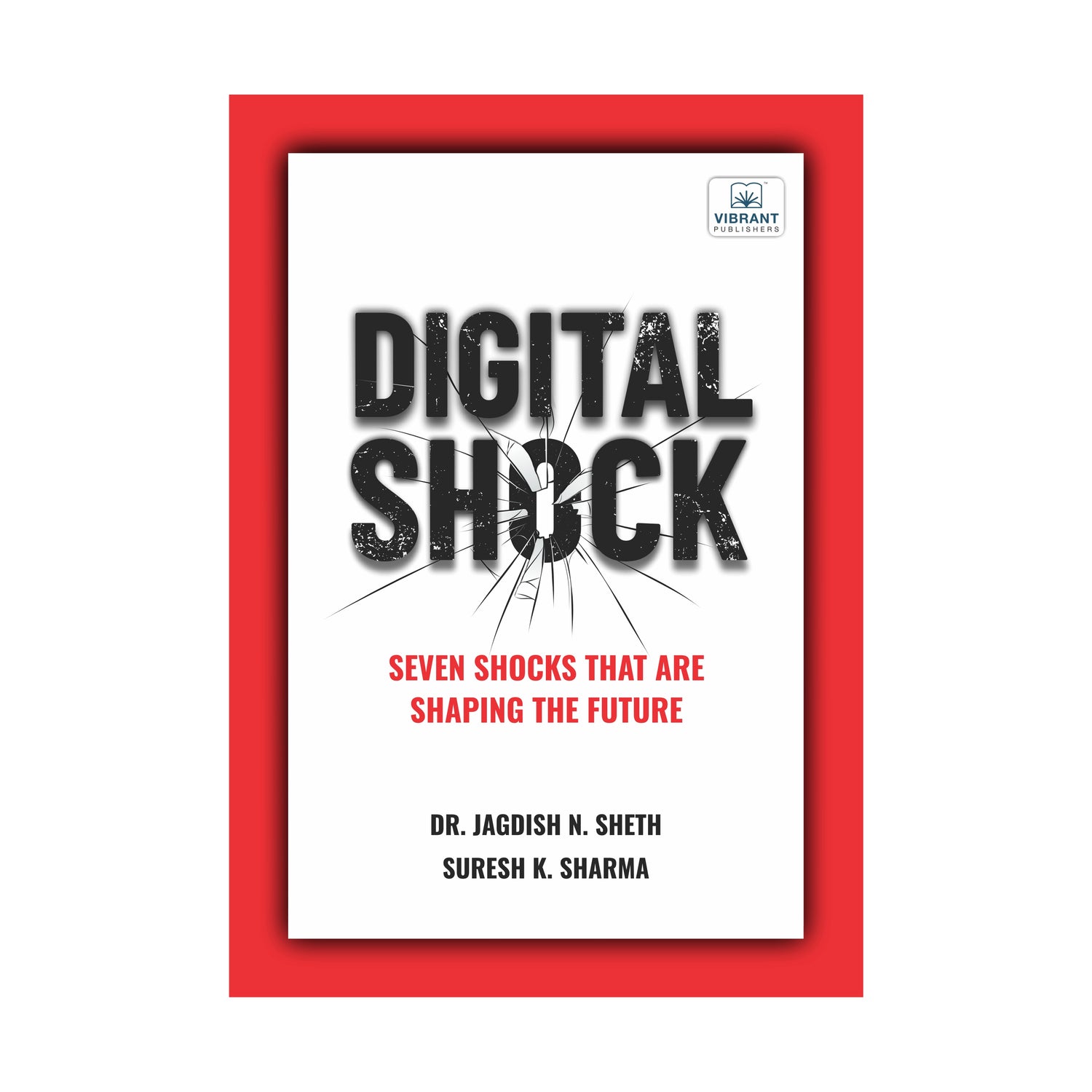 Digital Shock: Seven Shocks That Are Shaping the Future